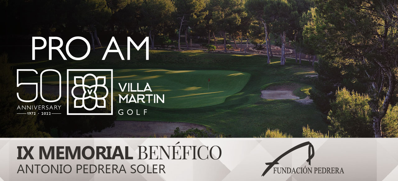 PRO AM 50 ANIVERSARIO VILLAMARTIN GOLF IX MEMORIAL ANTONIO PEDRERA SOLER